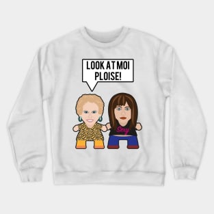 Kath & Kim - Look At Moi Ploise Crewneck Sweatshirt